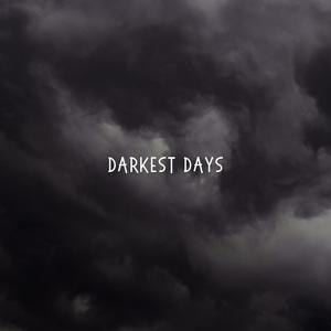 DARKEST DAYS