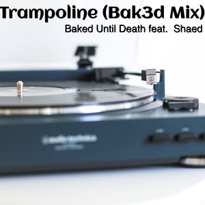 Trampoline (Bak3d Mix)