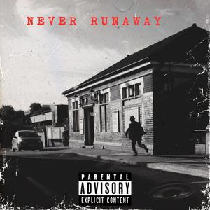 Never Runaway (Explicit)