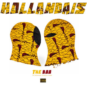 HOLLANDAIS (feat. The Boogiegeng, Osarzzz & 2Bad) (Explicit)