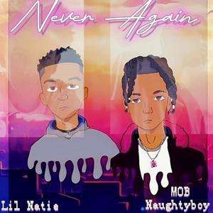 Never Again (feat. LIL NATIE)