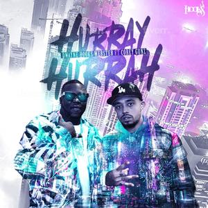 Hurray Hurrah (feat. cory gunz) [Explicit]