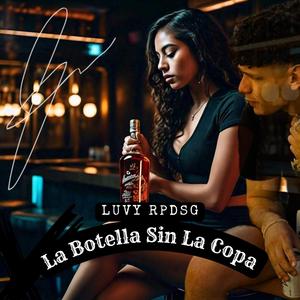 La Botella Sin La Copa (Explicit)