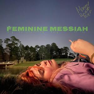 FEMININE MESSIAH (Explicit)