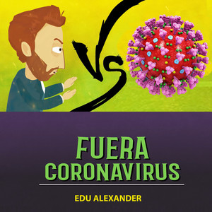 Fuera Coronavirus