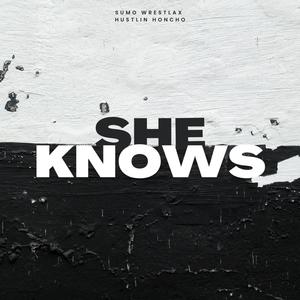 She knows (feat. Hustlin honcho) [Explicit]