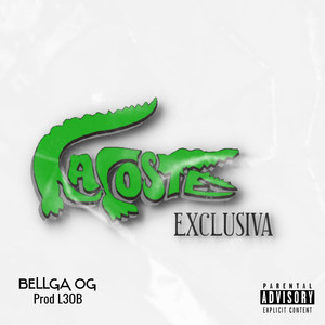 Lacoste Exclusiva (Explicit)