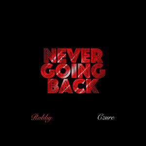 Never Going Back (feat. czure) [Explicit]