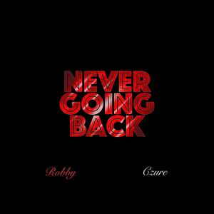 Never Going Back (feat. czure) (Explicit)