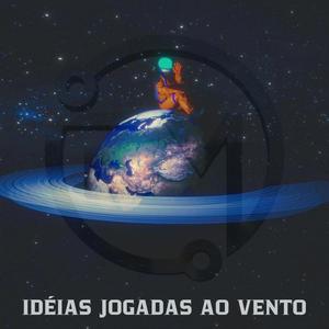 IDÉIAS JOGADAS AO VENTO