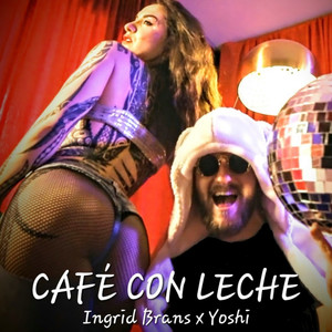 Café Con Leche (Explicit)