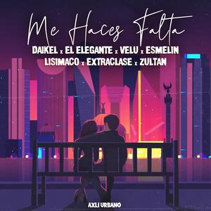Daikel - Me Haces Falta