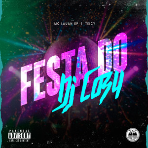 FESTA DO DJ COZY (Explicit)