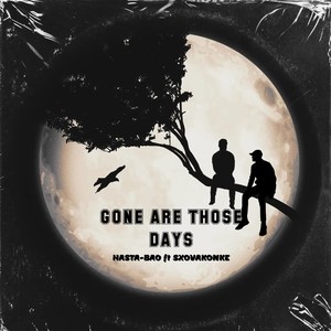 Gone Are Those Day