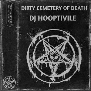 DIRTY CEMETERY OF DEATH (Explicit)