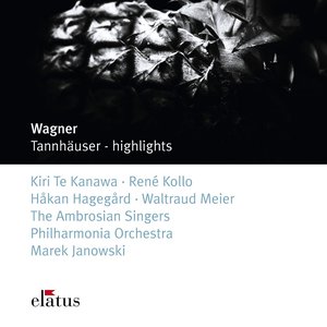 Wagner : Tannhäuser excerpts