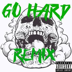 Go Hard Remix (feat. Young Will) [Explicit]