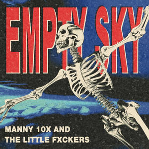 Empty Sky (feat. The Little Fxckers) [Explicit]