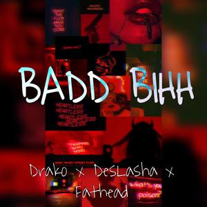 Bad Bih (feat. Drako & DesLasha) [Explicit]