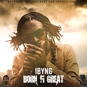 Born Fi Great (Explicit)