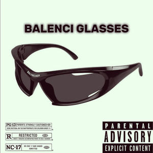 Balenci Glasses (feat. Ostiez) (Explicit)