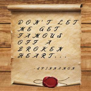 Famous Off A Broken Heart (Explicit)