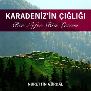 Karadeniz'in Çığlığı / Bir Nefes Bin Lezzet