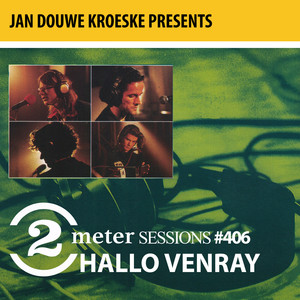 Jan Douwe Kroeske presents: 2 Meter Session #406 - Hallo Venray