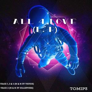 ALL 4 LOVE (Explicit)