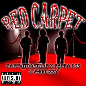 Red Carpet (feat. Whoo Izzy & Pappa Donn) [Explicit]