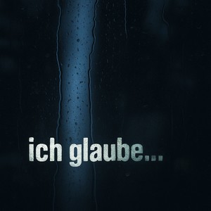 Ich glaube...