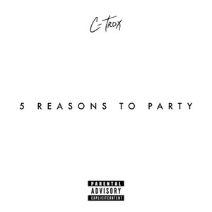 5 Reasons to Party (Explicit)