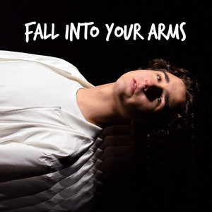 Fall into Your Arms
