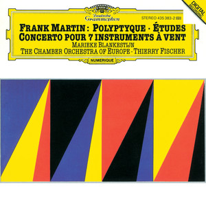 Martin: Concerto For 7 Wind Instruments (1949) ; Polyptyque pour violon solo et deux petits orchestres à cordes (1972-73) ; Études pour orchestre à cordes (1955-56)