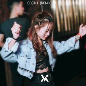 TD - OBGTLH (Remix)