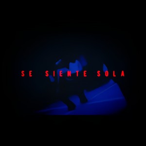 Se Siente Sola(feat. HellKid)