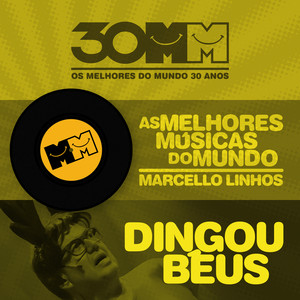 Dingoubéus (Os Melhores do Mundo 30 Anos) (As Melhores Música do Mundo)