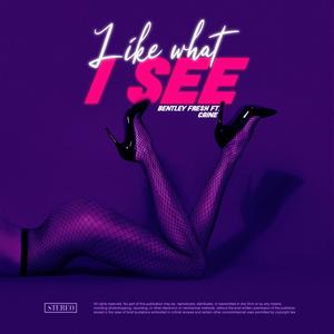 Like What I See (feat. Caine) (Explicit)