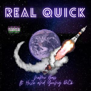 Real Quick (feat. Hvze & Young Dick) [Explicit]