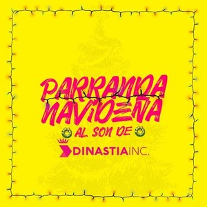 Parranda Navideña al son de Dinastia Inc (Explicit)