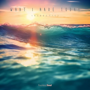 What I Have Today [feat. Rachael Schroeder] (Acoustic)