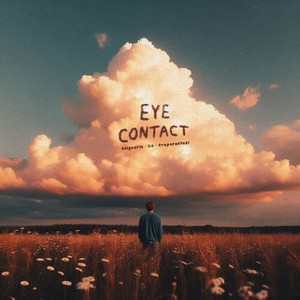 eye contact (Explicit)