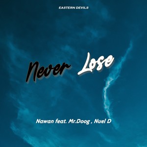 Never Lose (Explicit)