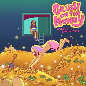 Crush On The Money (feat. Gemini Jayy)