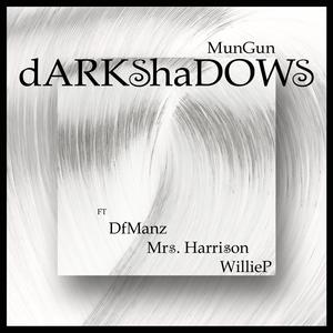 dARKShaDOWS (feat. DfManz, Mrs. Harrison & WillieP)