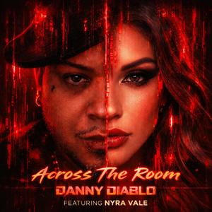 ACROSS THE ROOM (feat. Nyra Vale) (Explicit)