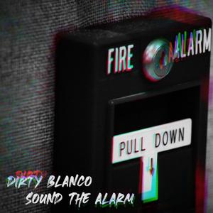 Sound The Alarm (Explicit)