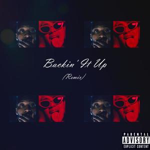 Backin' It Up (Remix) [Explicit]