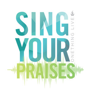 Sing Your Praises