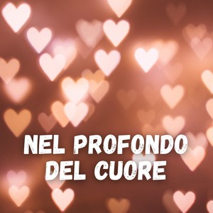 Nel Profondo Del Cuore